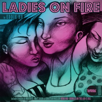 Eddie Hu Ladies On Fire (Matt Bohn & Sebastian Nielsen remix)