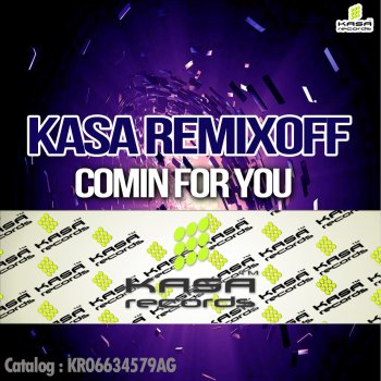 Kasa Remixoff Comin for You (Radio Edit)
