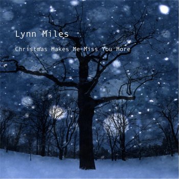 Исполнитель Lynn Miles, альбом Christmas Makes Me Miss You More - Single