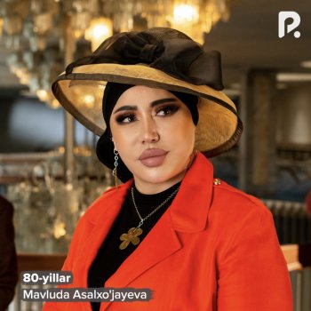Исполнитель Mavluda Asalxo'jayeva, альбом 80-yillar