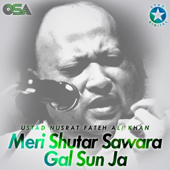 Nusrat Fateh Ali Khan Meri Shutar Sawara Gal Sun Ja
