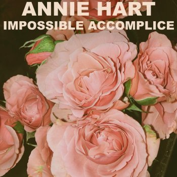 Annie Hart I Don't Want Your Love
