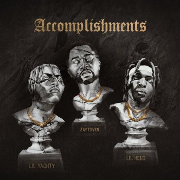 Lil Yachty feat. Lil Keed & Zaytoven Accomplishments