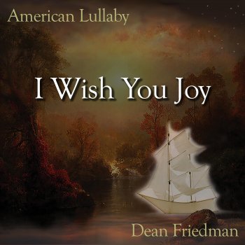 Исполнитель Dean Friedman, альбом I Wish You Joy