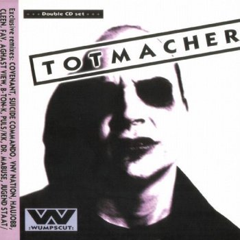 :Wumpscut: Totmacher (remix by Jugend Staat/Death Industry)