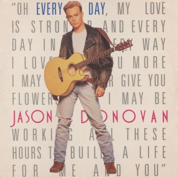 Jason Donovan Every Day (I Love You More) (7" Mix)