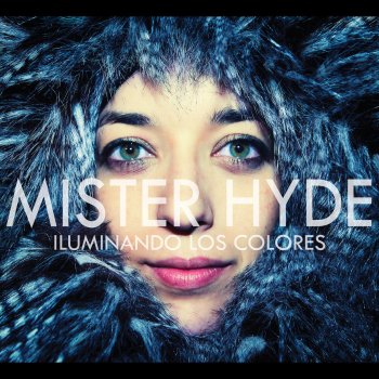 Mister Hyde Todo Lo Que Tú Me Has Enseñado