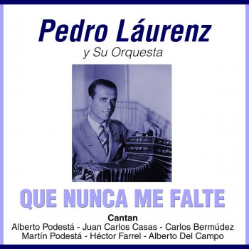 Pedro Laurenz feat. Juan Carlos Casas No Me Extraña