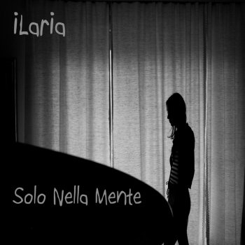 Ilaria Solo nella mente - Single