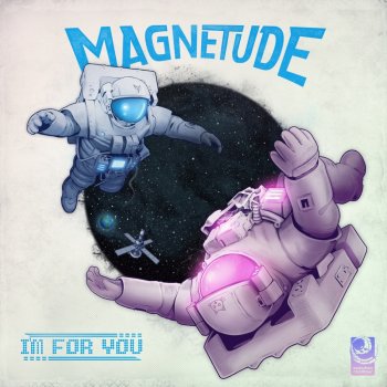 Magnetude I'm For You