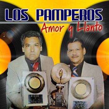 Los Pamperos Amor y Llanto