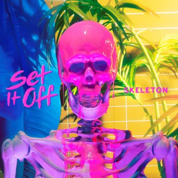 Set It Off Skeleton