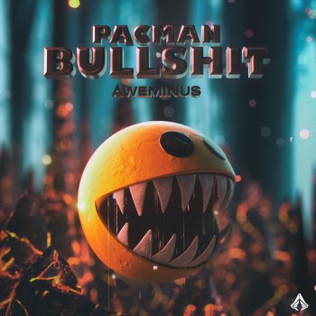 Aweminus Pacman Bullshit