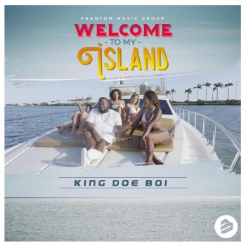 King Doe Boi Welcome to My Island