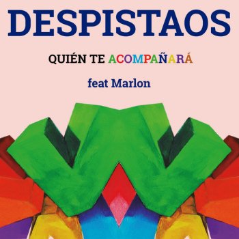 Despistaos feat. Marlon Quién te acompañará (feat. Marlon)