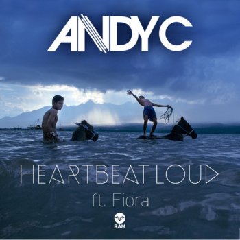 Andy C feat. Fiora Heartbeat Loud