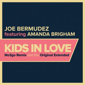 Joe Bermudez feat. Amanda Brigham Kids In Love (Radio Edit)