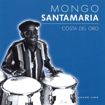Mongo Santamaria Being There With You