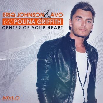 Eriq Johnson feat. AVO & Polina Griffith Center of Your Heart (DafHouse Club Mix)