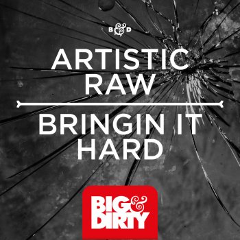 Artistic Raw Bring It Hard