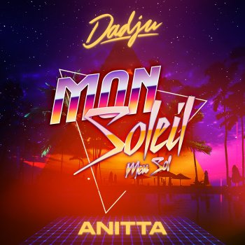 Dadju feat. Anitta Mon soleil