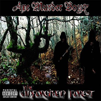 Axe Murder Boyz The Trees