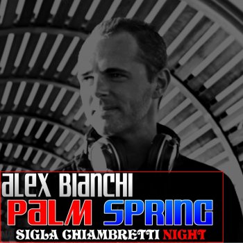 Исполнитель Alex Bianchi Dj, альбом Palm Spring