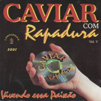 Caviar Com Rapadura Forró Caliente