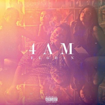 Исполнитель El Gran, альбом 4 AM