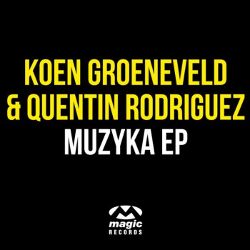 Исполнитель Koen Groeneveld & Quentin Rodriguez, альбом Muzyka EP