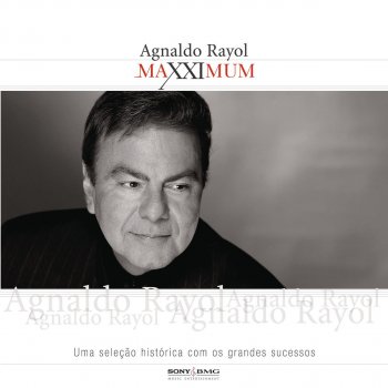 Исполнитель Agnaldo Rayol, альбом Maxximum - Agnaldo Rayol