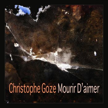 Christophe Goze Mourir d'aimer