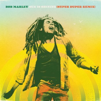 Bob Marley & The Wailers feat. Super Duper Sun Is Shining - Super Duper Remix