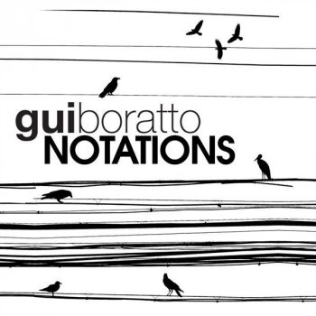 Gui Boratto Notations - Original Mix