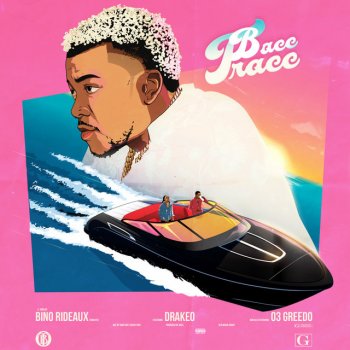 Bino Rideaux feat. Drake The Ruler & 03 Greedo Bacc Tracc
