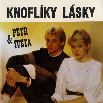 Iveta Bartošová feat. Petr Sepéši Knoflíky lásky