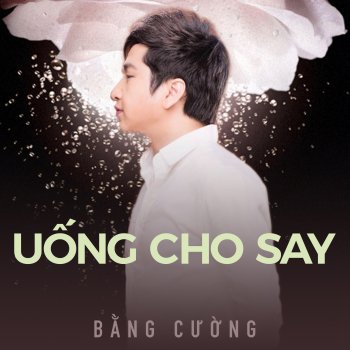 Bang Cuong Em mong mưa thật lâu