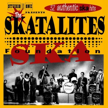 The Skatalites feat. Roland Alphonso - Foundation Ska