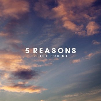 5 Reasons feat. Vijee Shine for Me