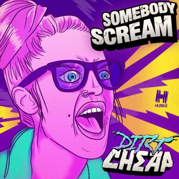 Dirt Cheap!!! Somebody Scream (Senor Roar Remix)