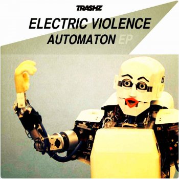 Исполнитель Electric Violence, альбом Automaton