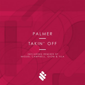 Palmer Takin' Off - Yila Remix