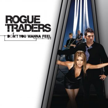 Rogue Traders Don't You Wanna Feel (Deadmau5 Remix)