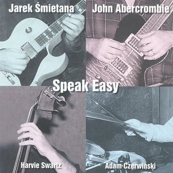 Исполнитель John Abercrombie, альбом Speak Easy
