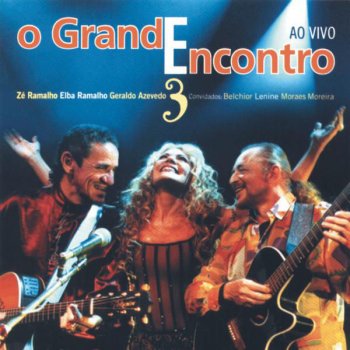 Elba Ramalho feat. Zé Ramalho & Geraldo Azevedo Táxi Lunar - Ao Vivo