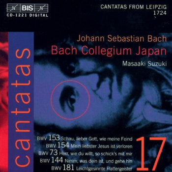 Исполнитель Bach Collegium Japan feat. Masaaki Suzuki, альбом Bach: Cantatas, Vol. 17 (BWV 153, 154, 73, 144, 181)