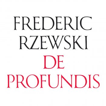 Frederic Rzewski De Profundis (1992)