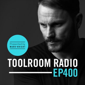 Mark Knight Toolroom Radio EP400 - Intro - TR400