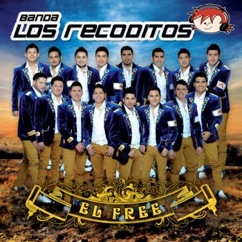 Banda Los Recoditos El Free