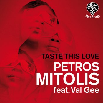 Petros Mitolis feat. Val Gee Taste This Love